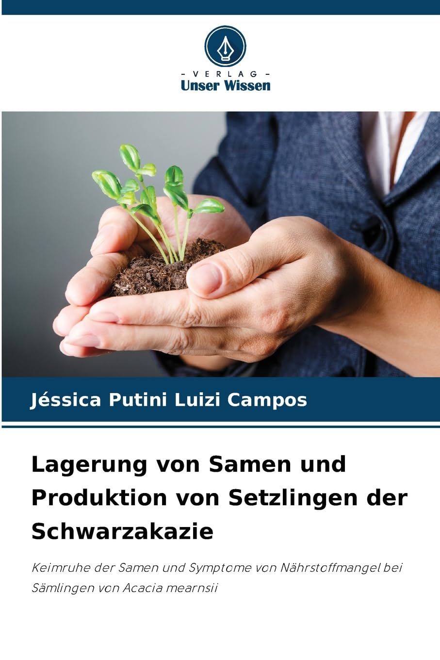 Lagerung von Samen und Produktion von Setzlingen der Schwarzakazie Natural Sciences