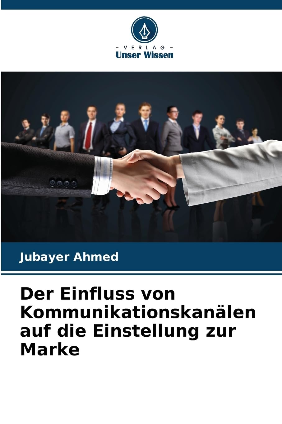 Der Einfluss von Kommunikationskanälen auf die Einstellung zur Marke Law