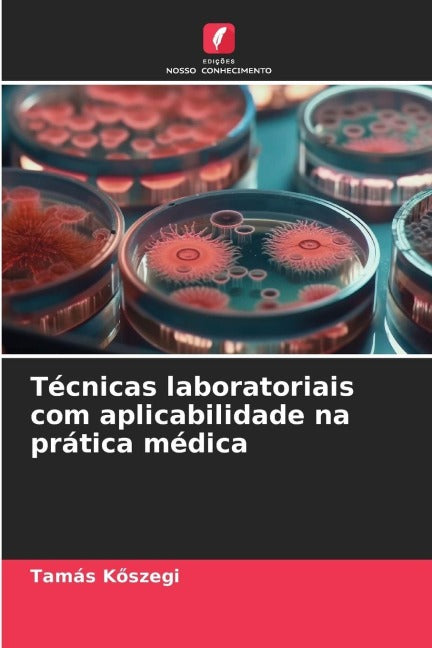 Técnicas laboratoriais com aplicabilidade na prática médica Medicine