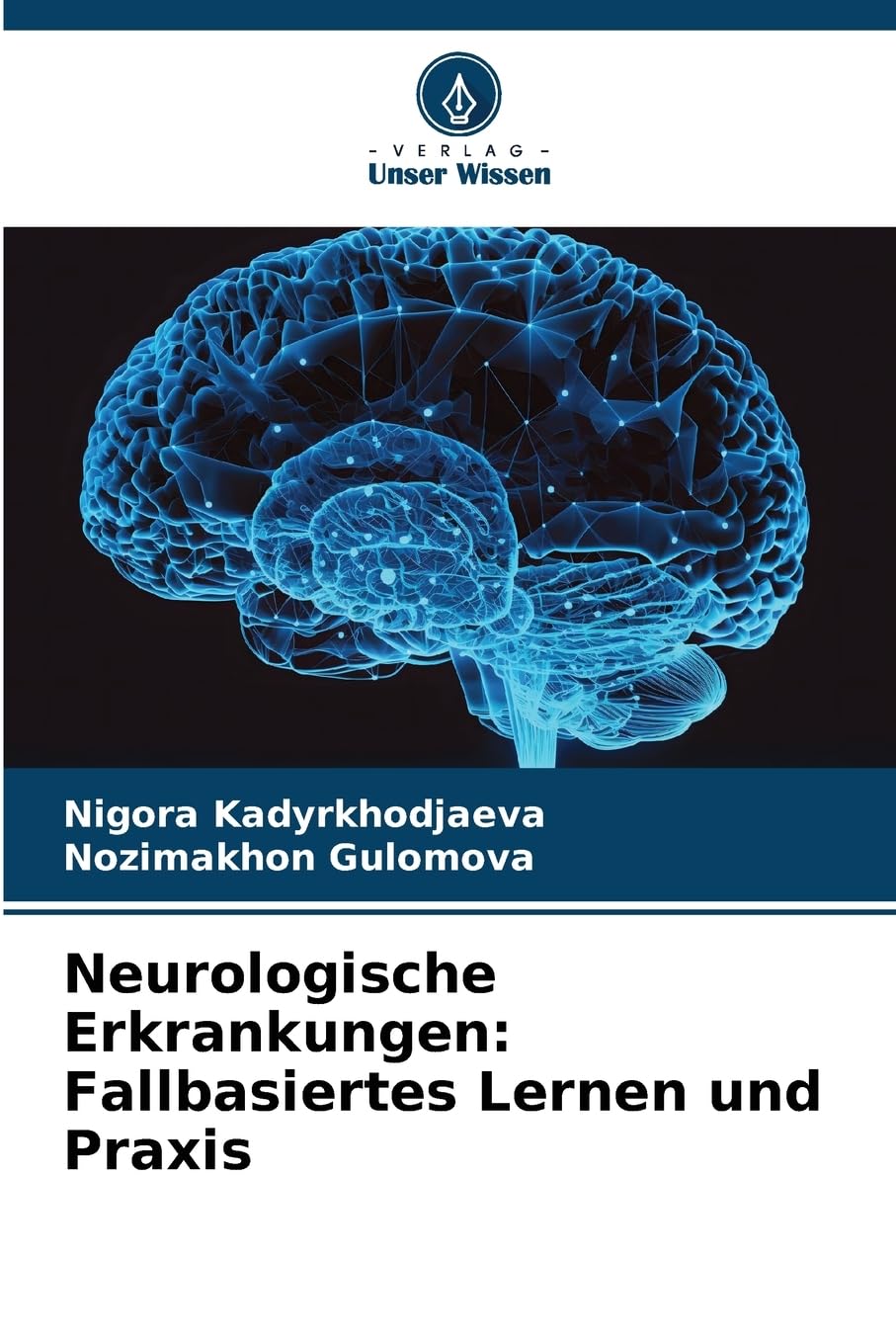 Neurologische Erkrankungen: Fallbasiertes Lernen und Praxis Medicine