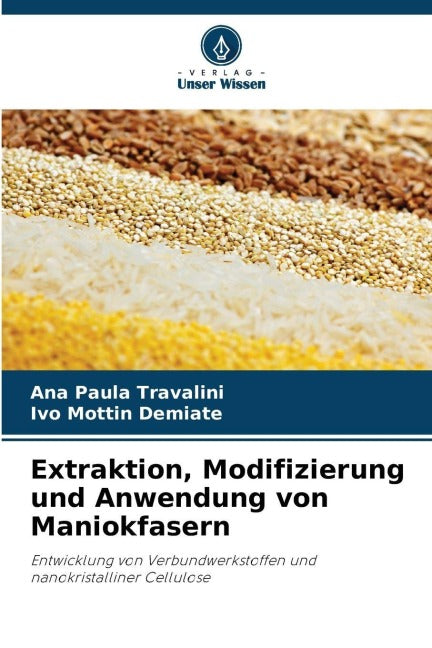 Extraktion, Modifizierung und Anwendung von Maniokfasern Business & Technology