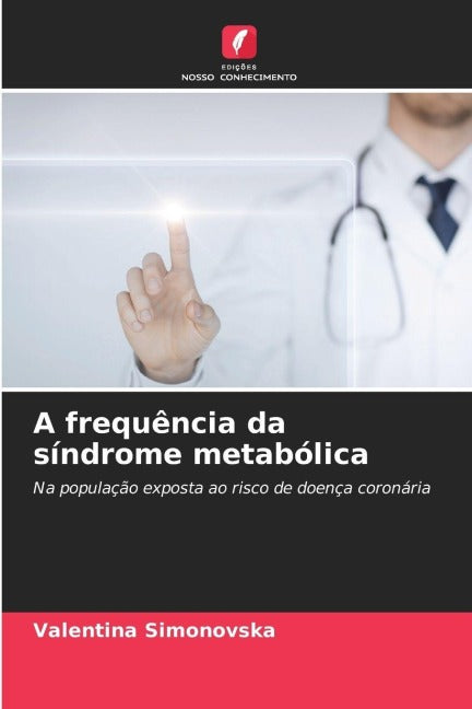 A frequência da síndrome metabólica Medicine