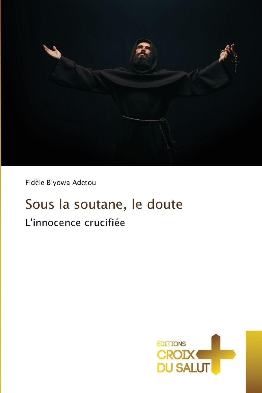 Sous la soutane, le doute Religion & Esotericism