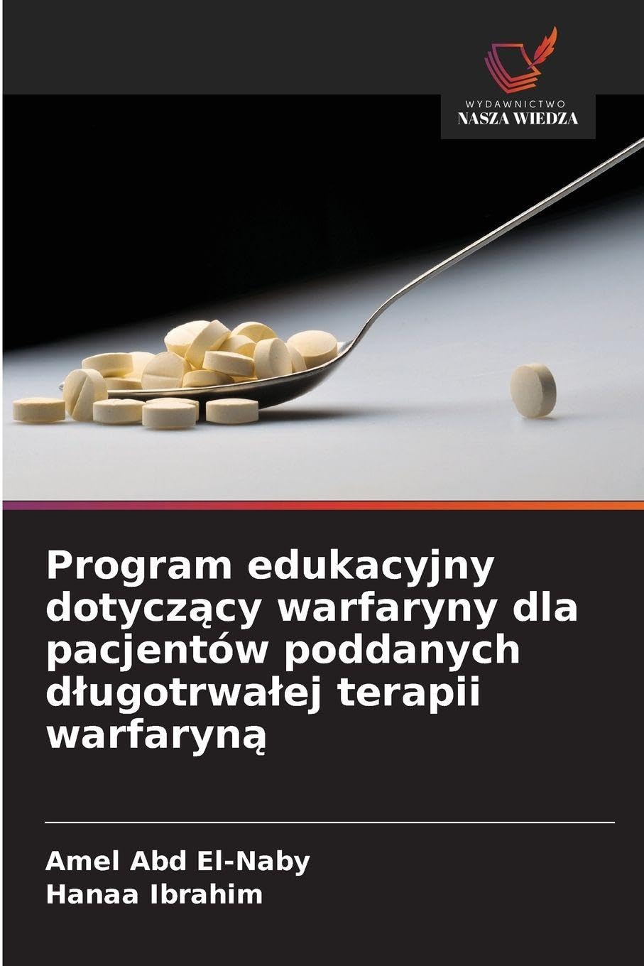 Program edukacyjny dotycz¿cy warfaryny dla pacjentów poddanych d¿ugotrwa¿ej terapii warfaryn¿ Medicine