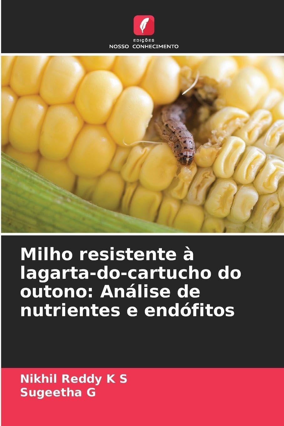 Milho resistente à lagarta-do-cartucho do outono: Análise de nutrientes e endófitos Natural Sciences