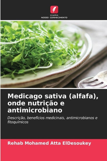 Medicago sativa (alfafa), onde nutrição e antimicrobiano Natural Sciences