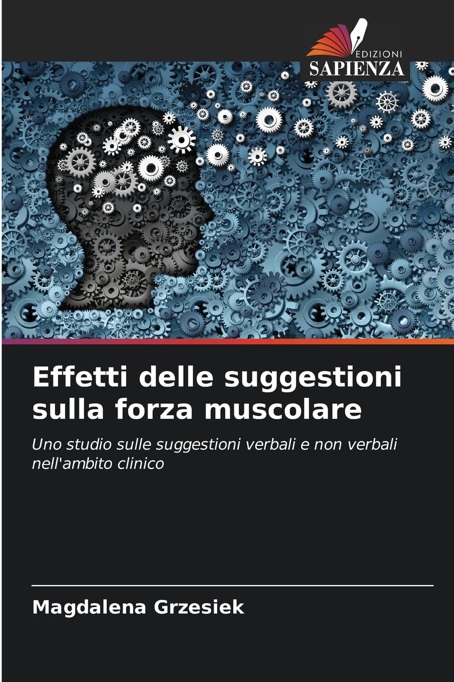 Effetti delle suggestioni sulla forza muscolare Medicine