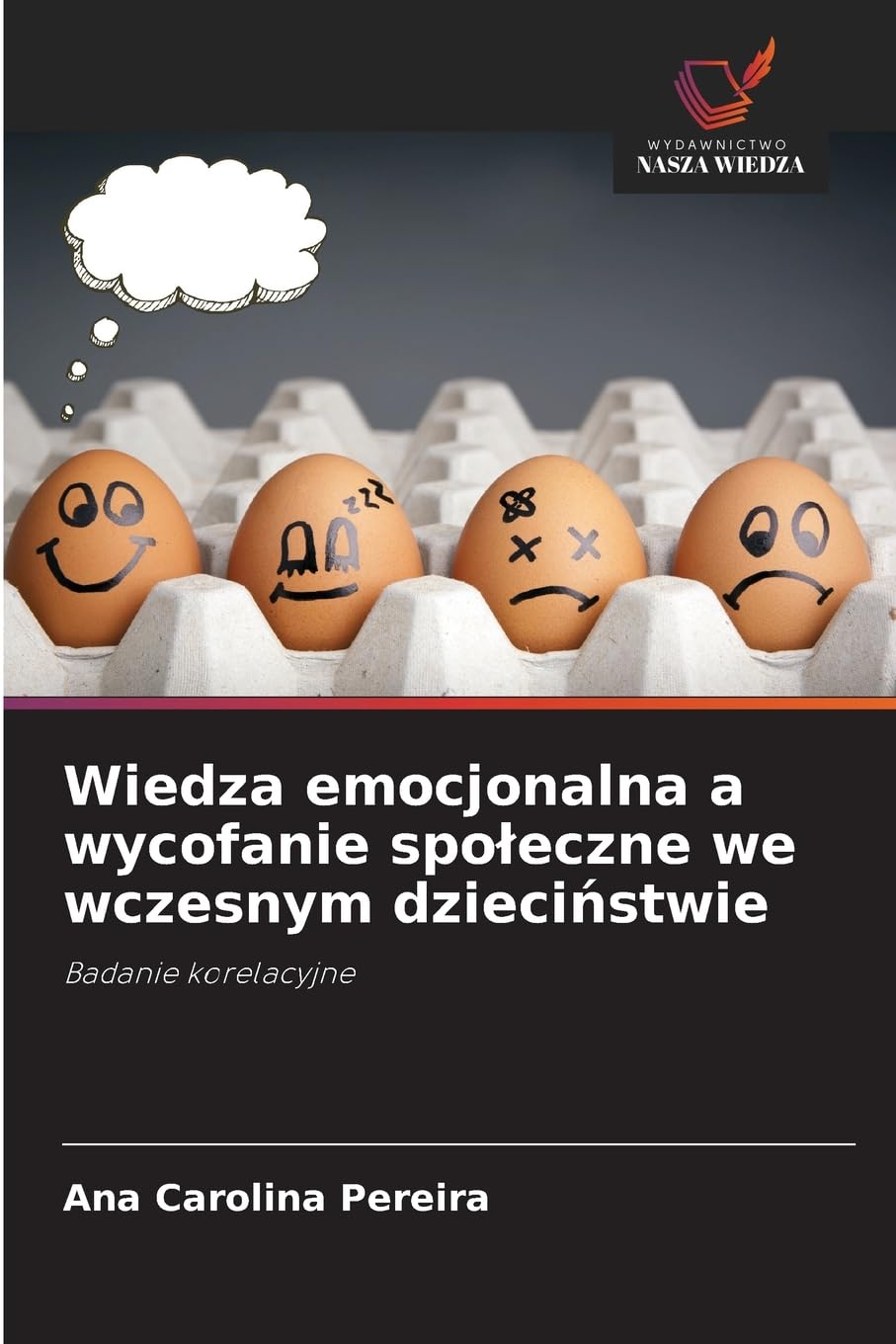 Wiedza emocjonalna a wycofanie spo¿eczne we wczesnym dzieci¿stwie Psychology