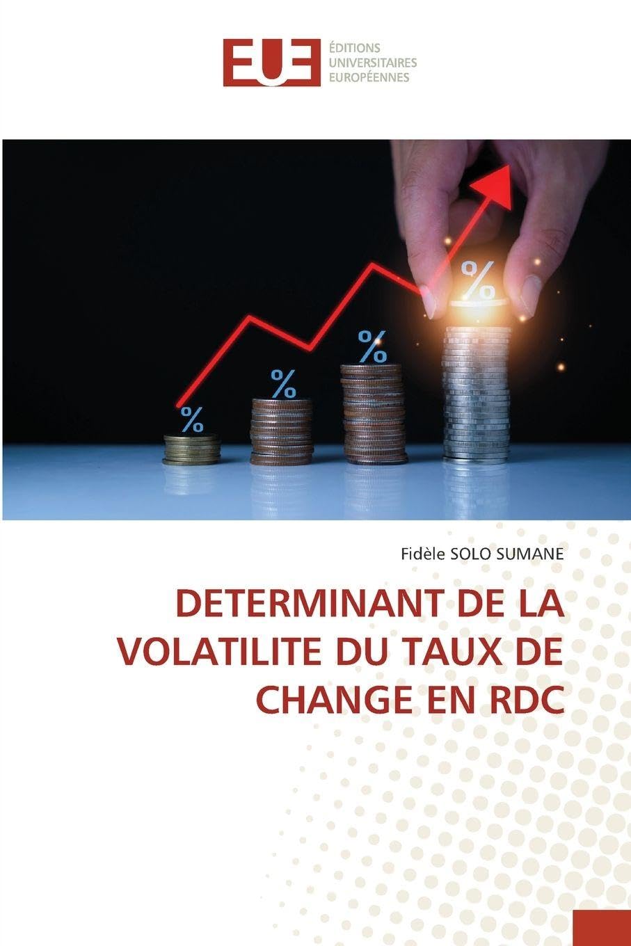 DETERMINANT DE LA VOLATILITE DU TAUX DE CHANGE EN RDC Law