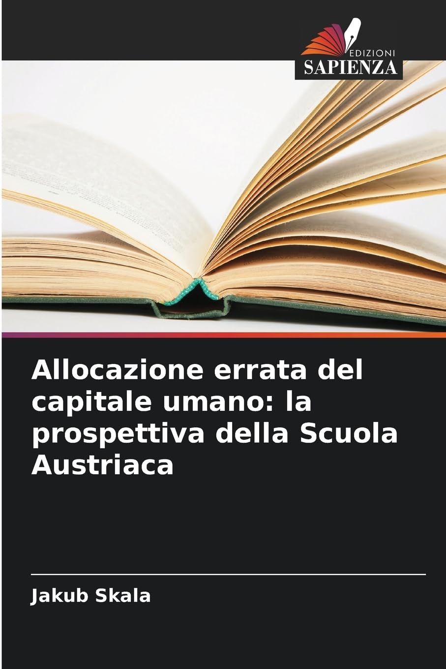 Allocazione errata del capitale umano: la prospettiva della Scuola Austriaca Law