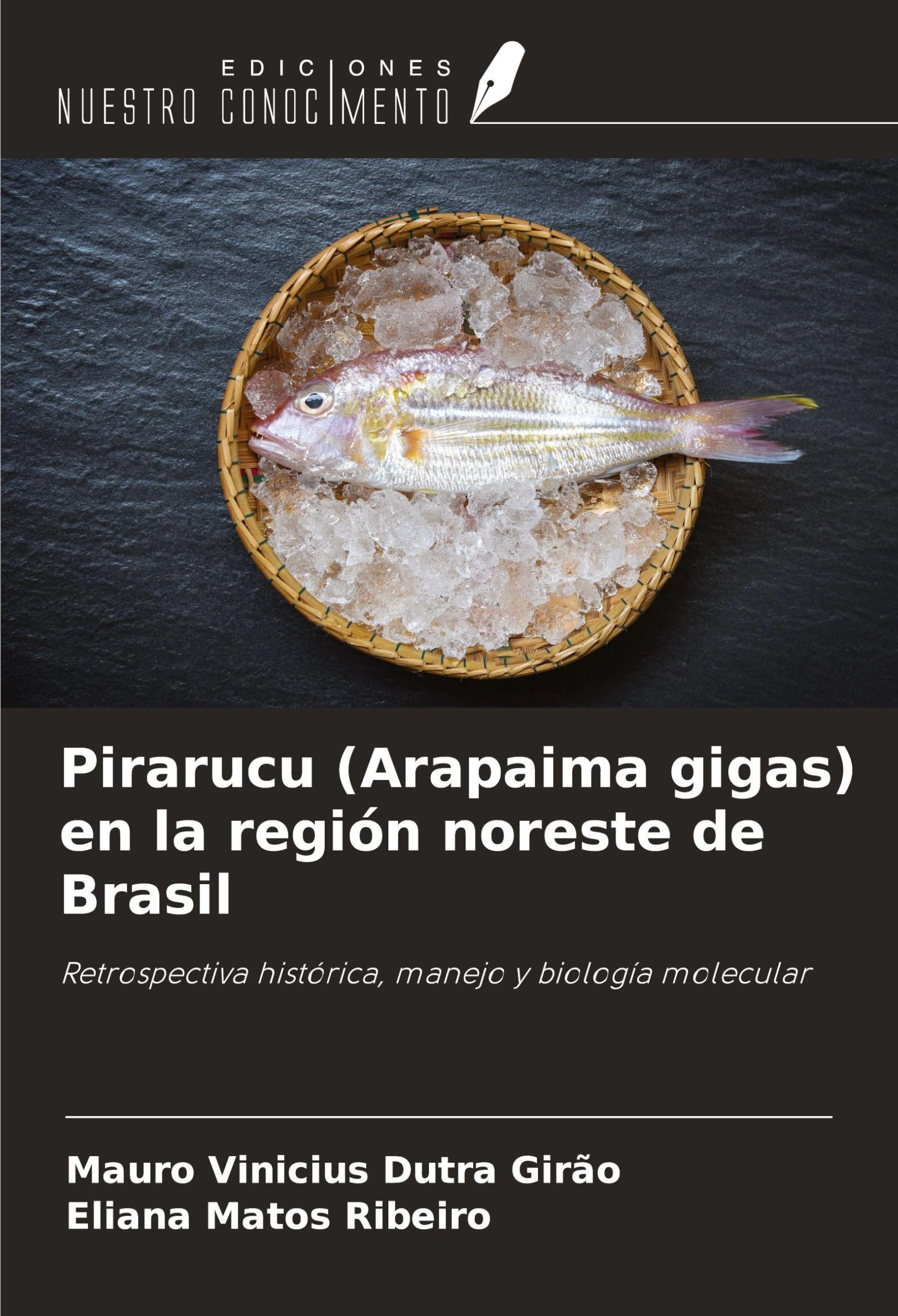 Pirarucu (Arapaima gigas) en la región noreste de Brasil Natural Sciences