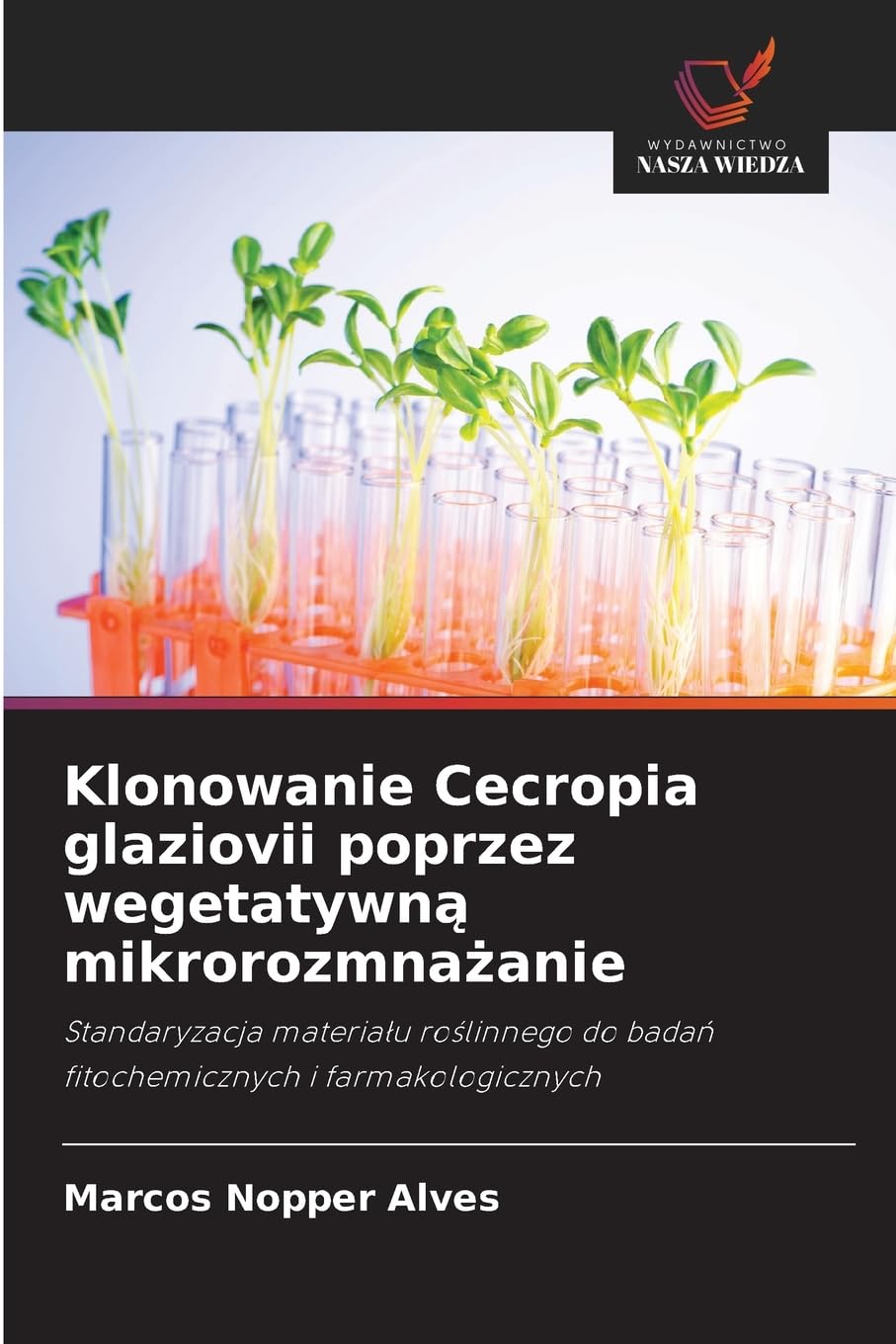 Klonowanie Cecropia glaziovii poprzez wegetatywn¿ mikrorozmna¿anie Natural Sciences