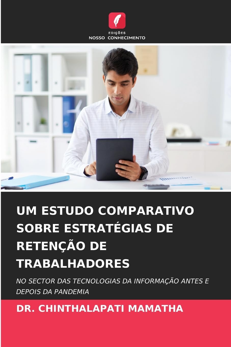 UM ESTUDO COMPARATIVO SOBRE ESTRATÉGIAS DE RETENÇÃO DE TRABALHADORES Law