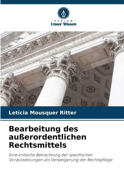 Bearbeitung des außerordentlichen Rechtsmittels Law