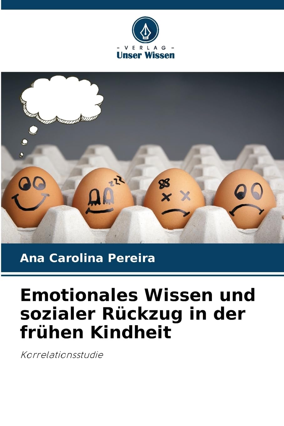 Emotionales Wissen und sozialer Rückzug in der frühen Kindheit Psychology