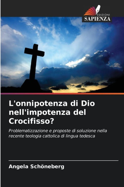 L'onnipotenza di Dio nell'impotenza del Crocifisso? Religion & Esotericism