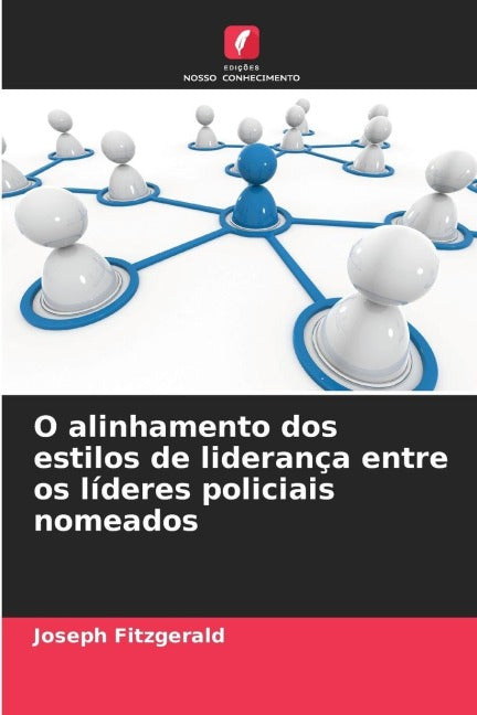 O alinhamento dos estilos de liderança entre os líderes policiais nomeados Law