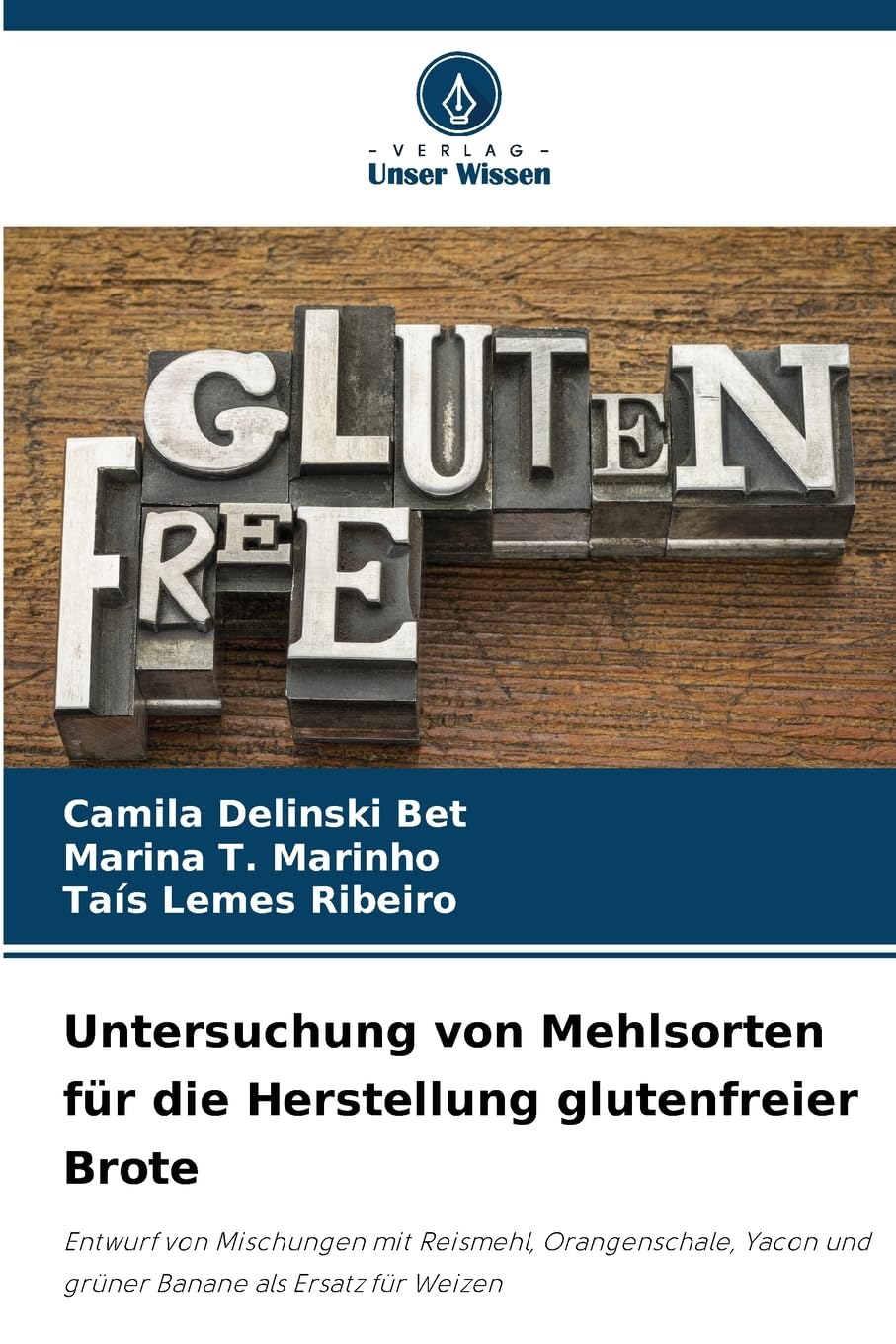 Untersuchung von Mehlsorten für die Herstellung glutenfreier Brote Natural Sciences
