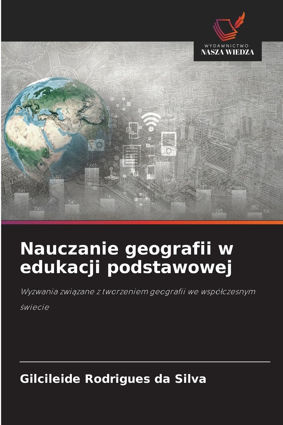 Nauczanie geografii w edukacji podstawowej Geology & Geography