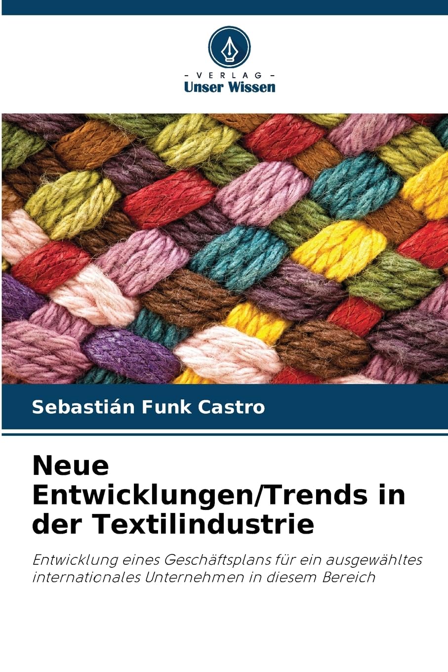 Neue Entwicklungen/Trends in der Textilindustrie Law