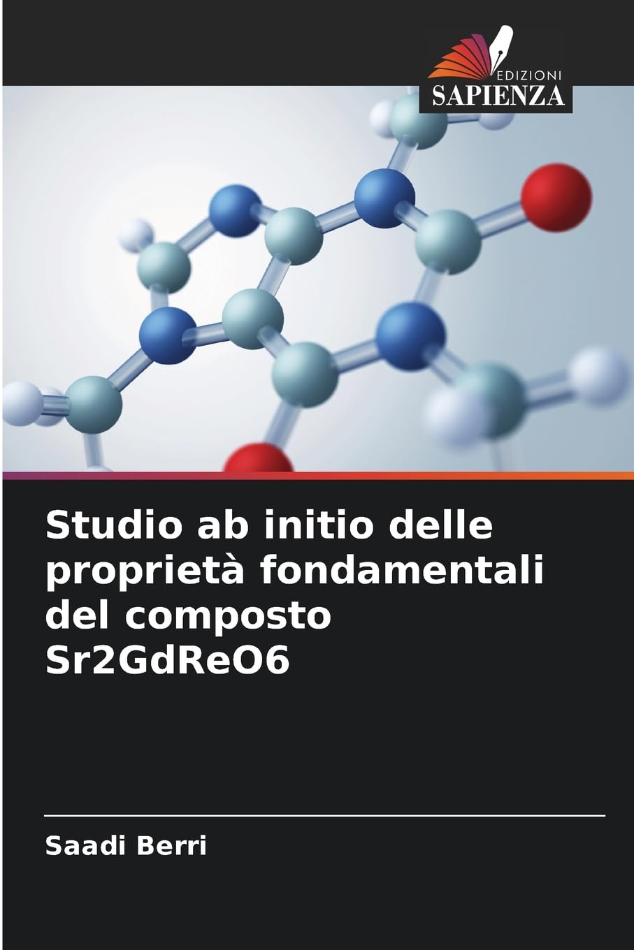 Studio ab initio delle proprietà fondamentali del composto Sr2GdReO6 Natural Sciences