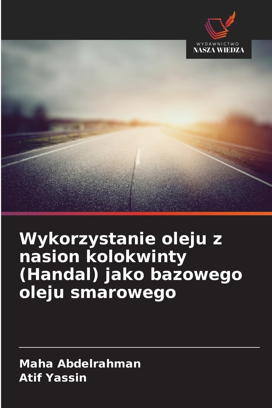 Wykorzystanie oleju z nasion kolokwinty (Handal) jako bazowego oleju smarowego Business & Technology