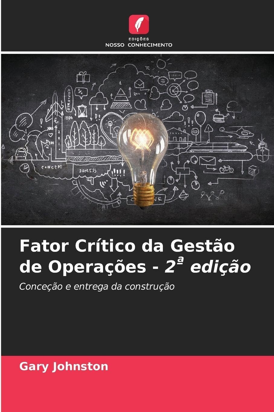 Fator Crítico da Gestão de Operações - 2ª edição Law
