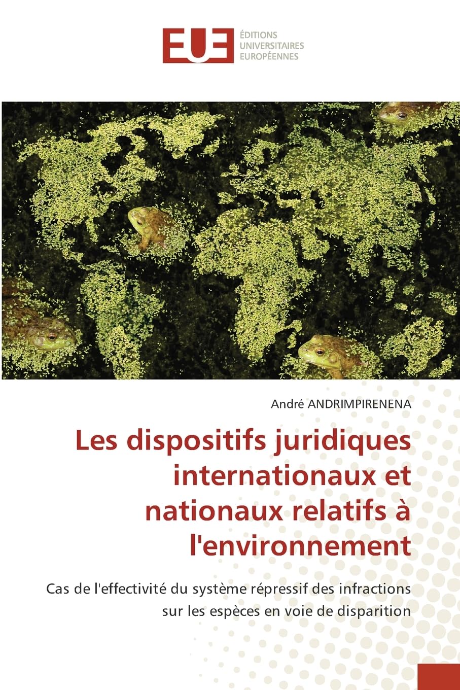Les dispositifs juridiques internationaux et nationaux relatifs à l'environnement Law