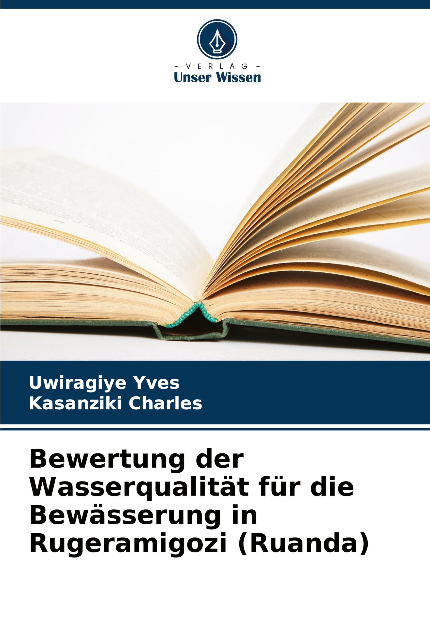 Bewertung der Wasserqualität für die Bewässerung in Rugeramigozi (Ruanda) Natural Sciences