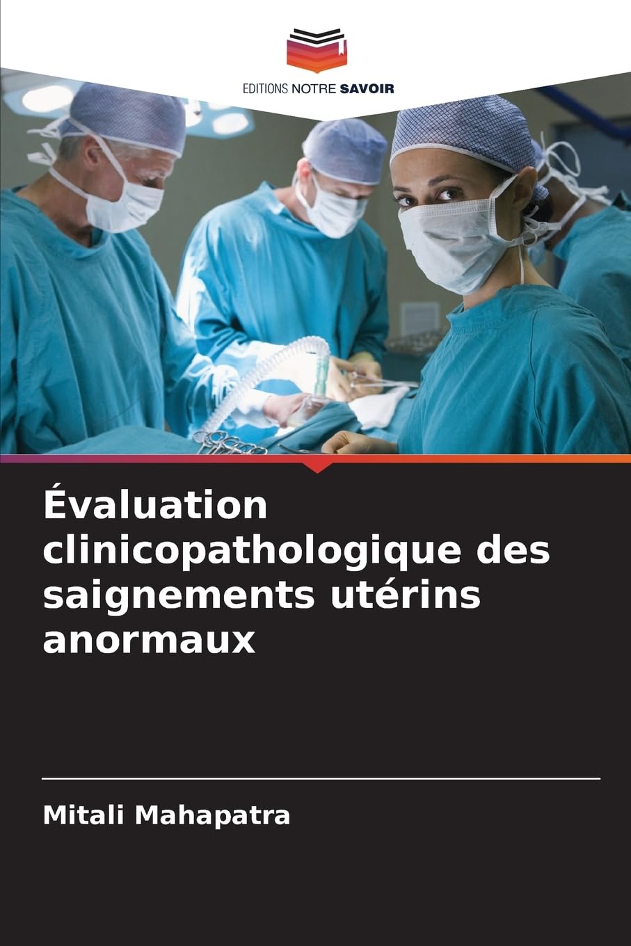 Évaluation clinicopathologique des saignements utérins anormaux Medicine