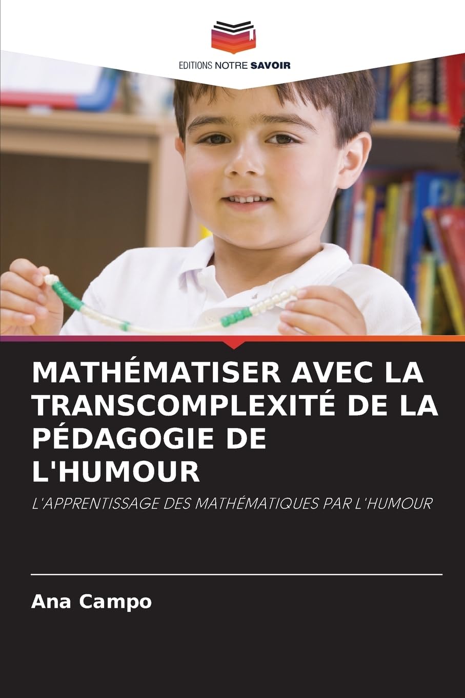 MATHÉMATISER AVEC LA TRANSCOMPLEXITÉ DE LA PÉDAGOGIE DE L'HUMOUR Business, Finance & Career