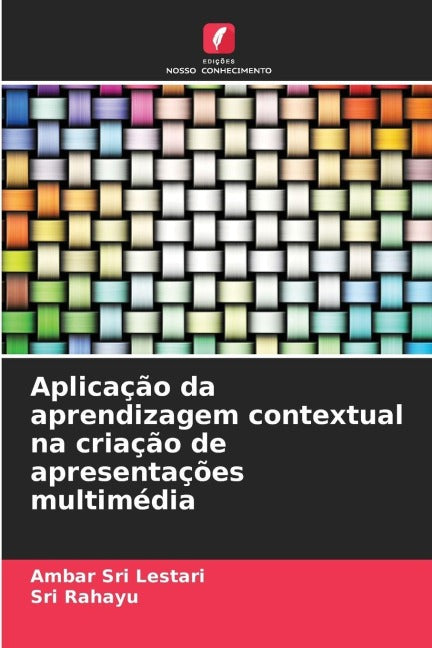 Aplicação da aprendizagem contextual na criação de apresentações multimédia Education & Training