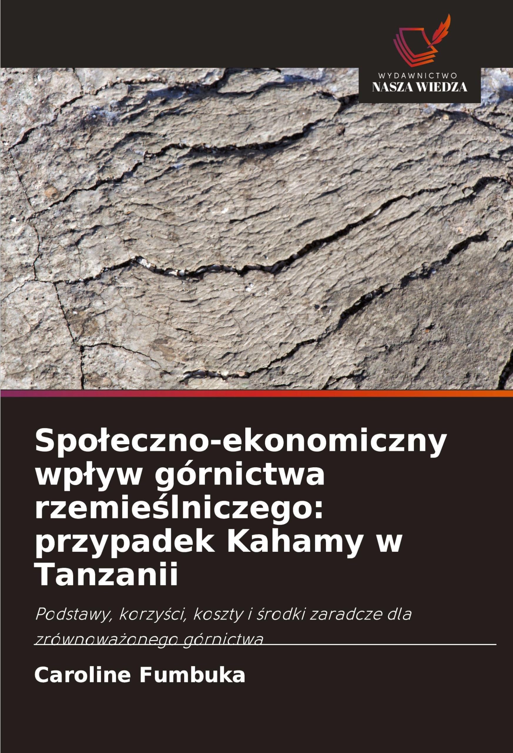 Spo¿eczno-ekonomiczny wp¿yw górnictwa rzemie¿lniczego: przypadek Kahamy w Tanzanii Geology & Geography