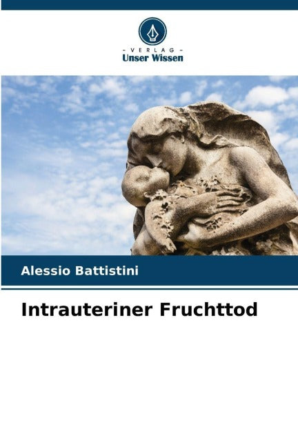 Intrauteriner Fruchttod Medicine