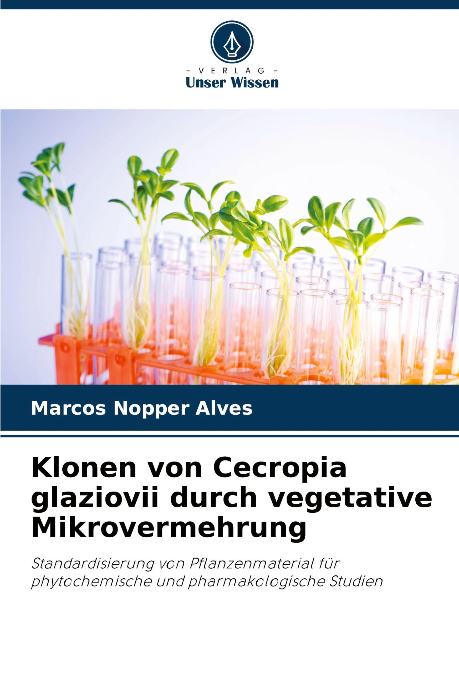 Klonen von Cecropia glaziovii durch vegetative Mikrovermehrung Natural Sciences