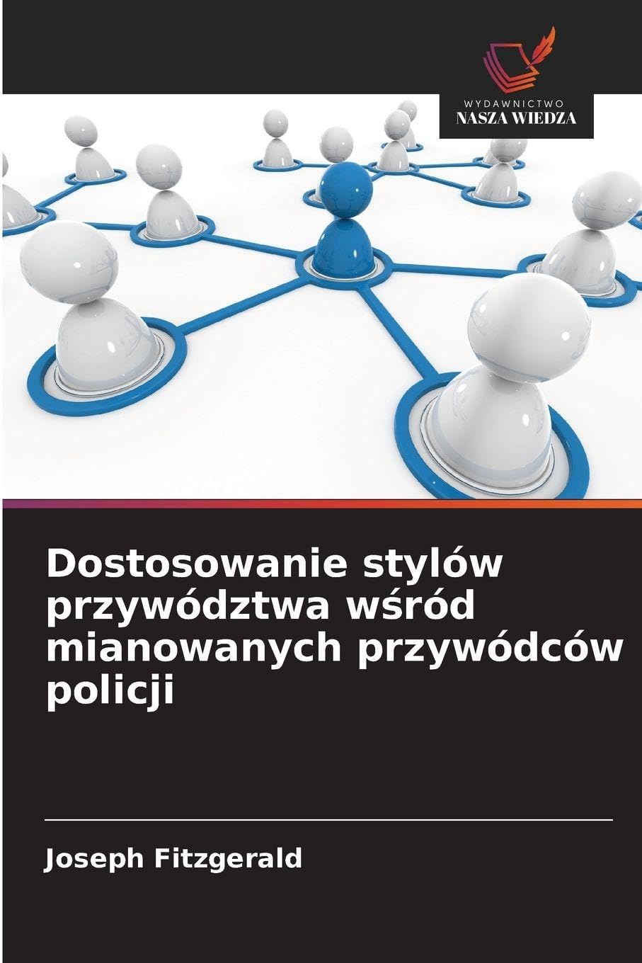 Dostosowanie stylów przywództwa w¿ród mianowanych przywódców policji Law