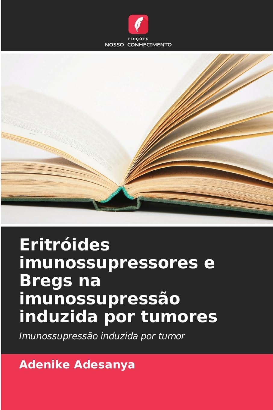 Eritróides imunossupressores e Bregs na imunossupressão induzida por tumores Medicine