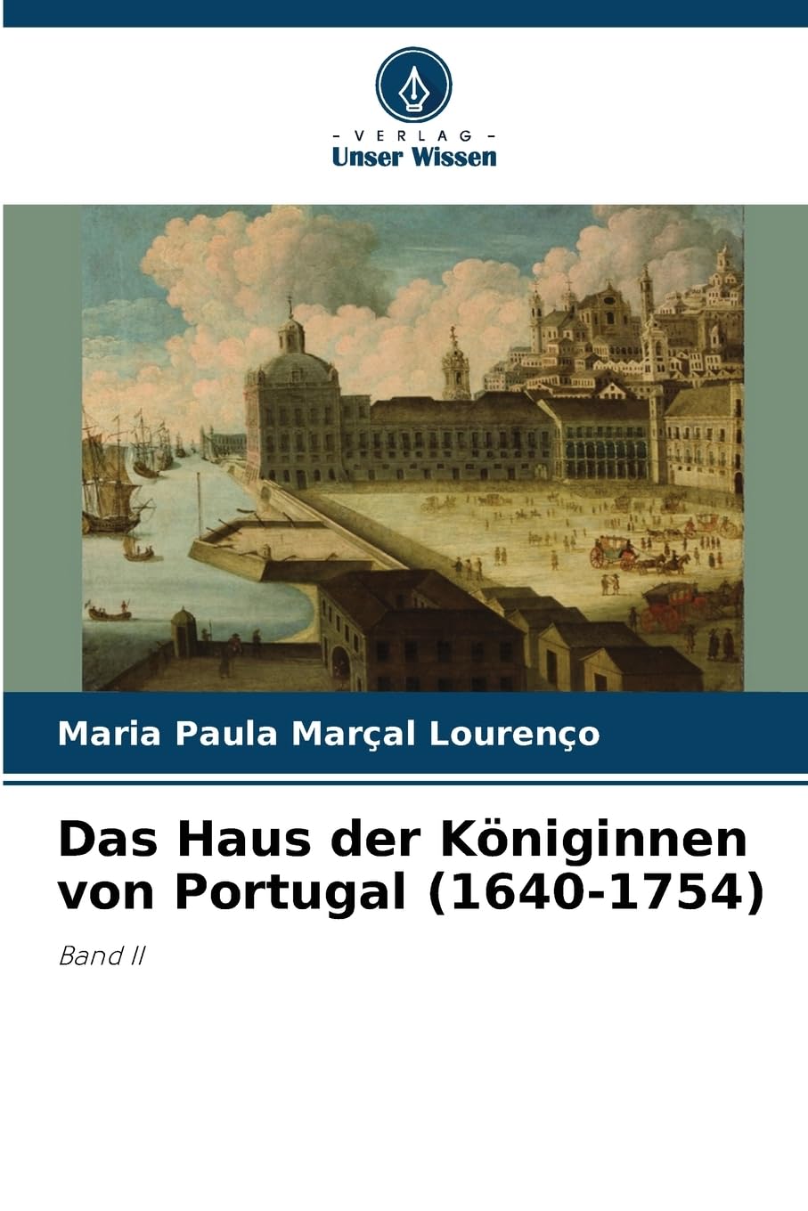 Das Haus der Königinnen von Portugal (1640-1754) Natural Sciences