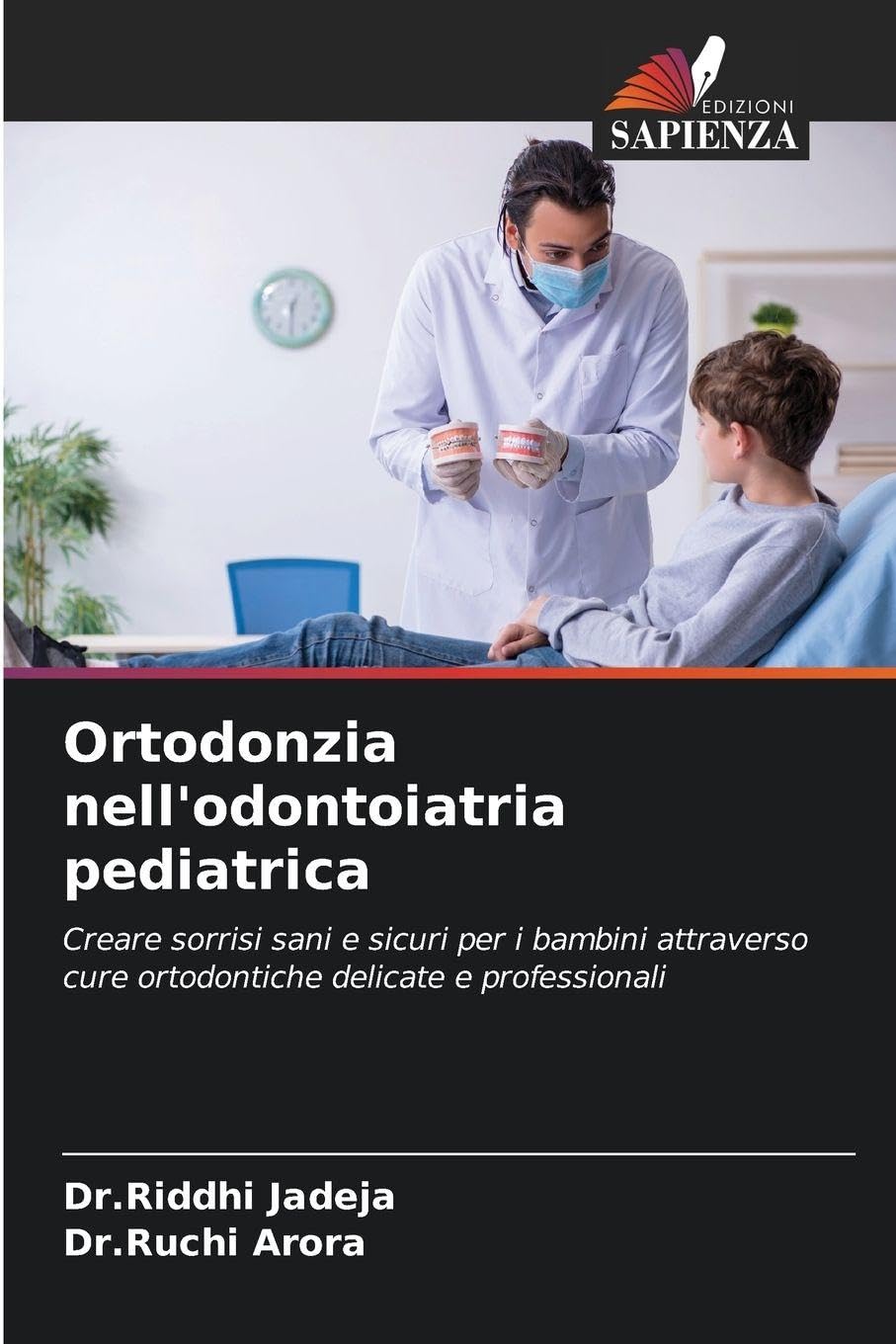 Ortodonzia nell'odontoiatria pediatrica Medicine