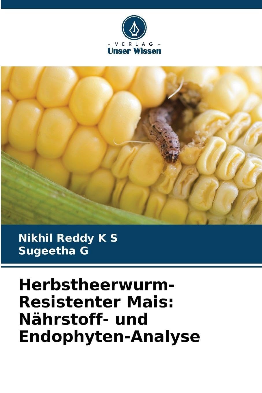 Herbstheerwurm-Resistenter Mais: Nährstoff- und Endophyten-Analyse Natural Sciences