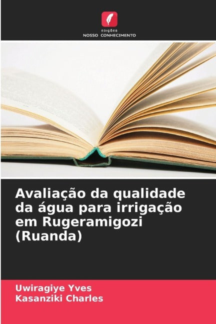 Avaliação da qualidade da água para irrigação em Rugeramigozi (Ruanda) Natural Sciences