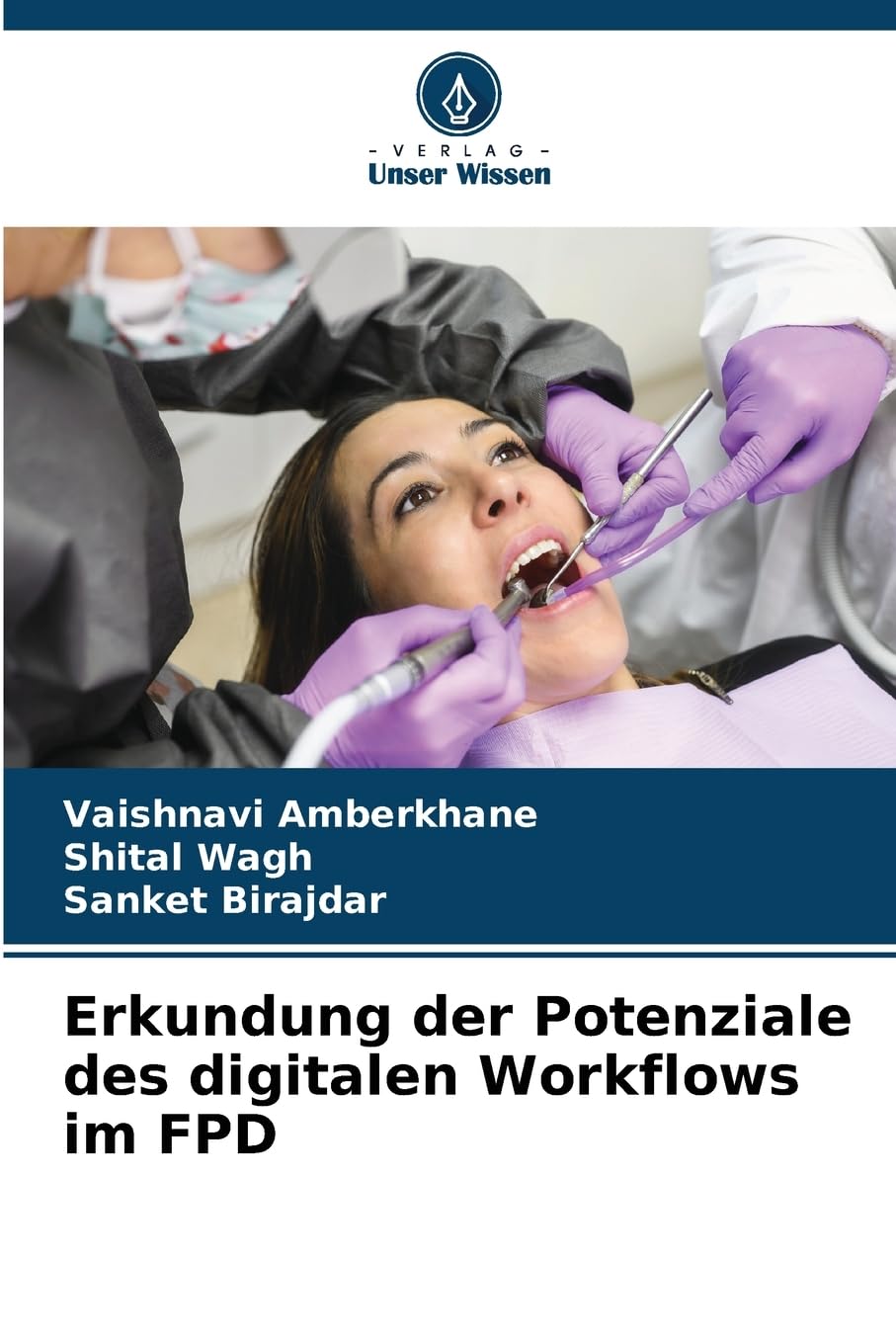 Erkundung der Potenziale des digitalen Workflows im FPD Medicine