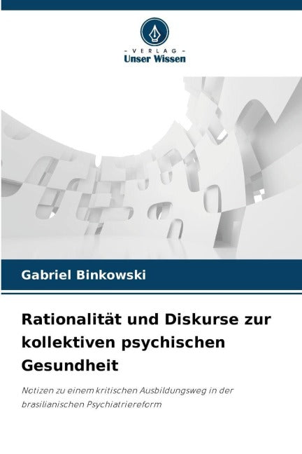 Rationalität und Diskurse zur kollektiven psychischen Gesundheit Psychology