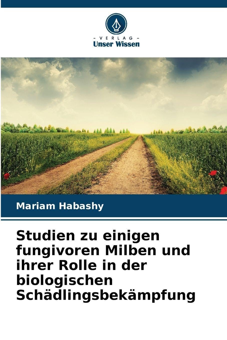 Studien zu einigen fungivoren Milben und ihrer Rolle in der biologischen Schädlingsbekämpfung Natural Sciences