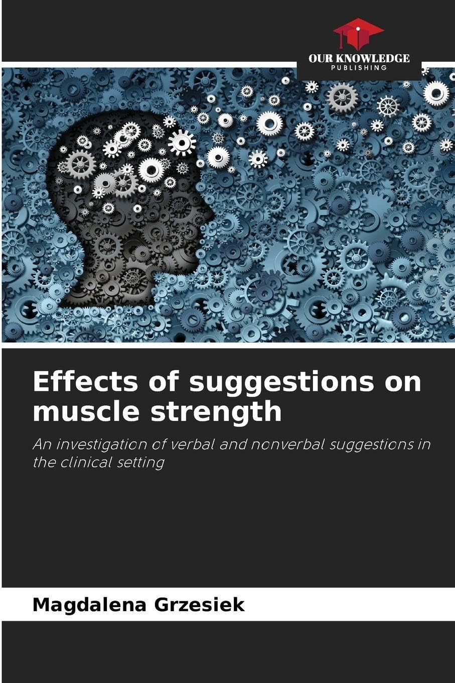 Effects of suggestions on muscle strength Medicine