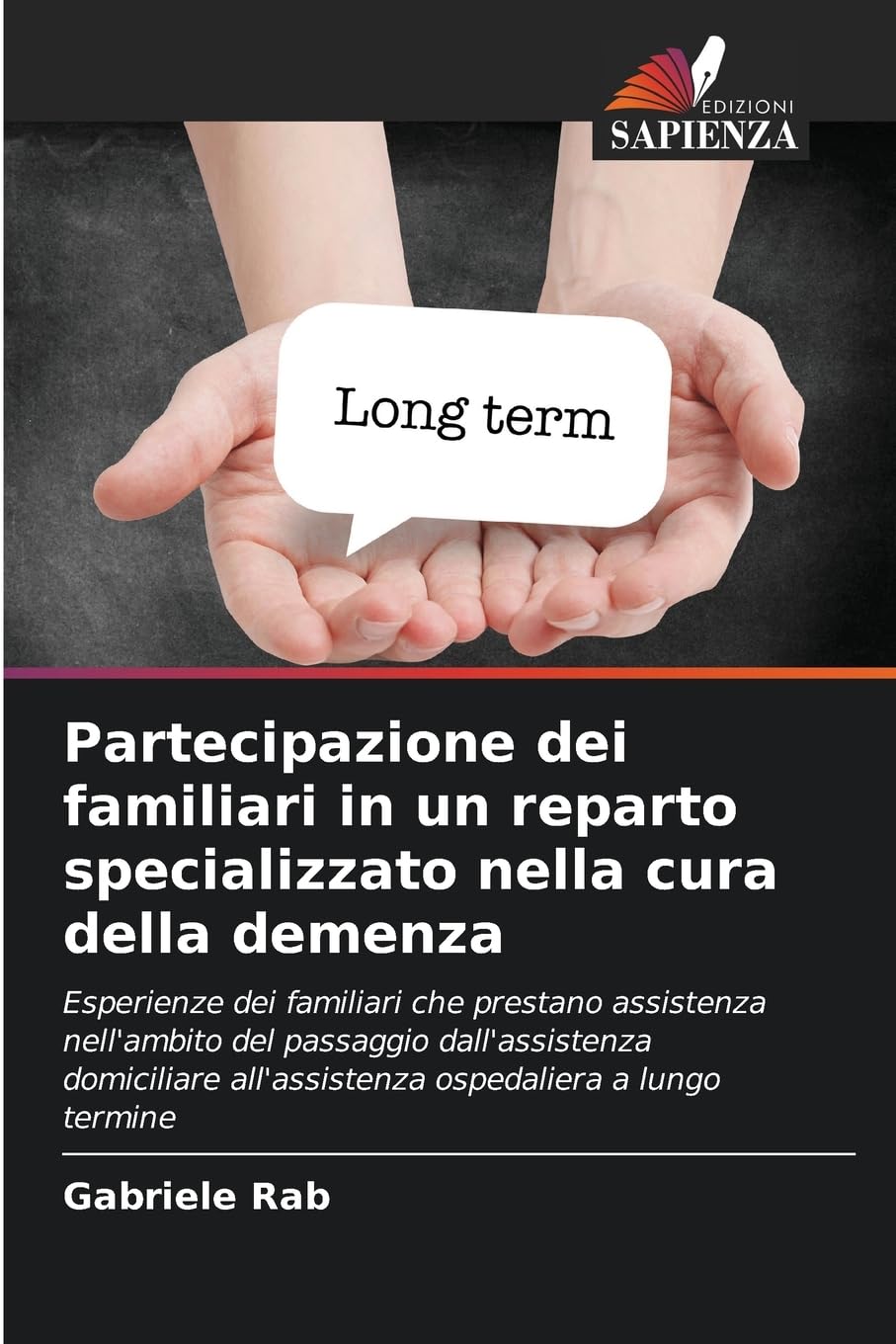 Partecipazione dei familiari in un reparto specializzato nella cura della demenza Medicine