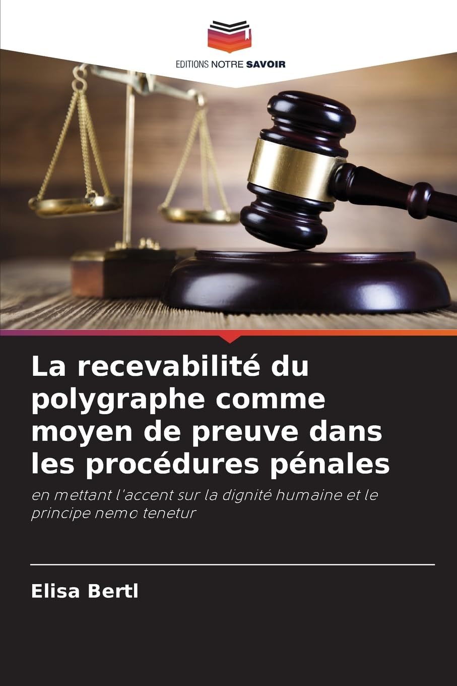 La recevabilité du polygraphe comme moyen de preuve dans les procédures pénales Law