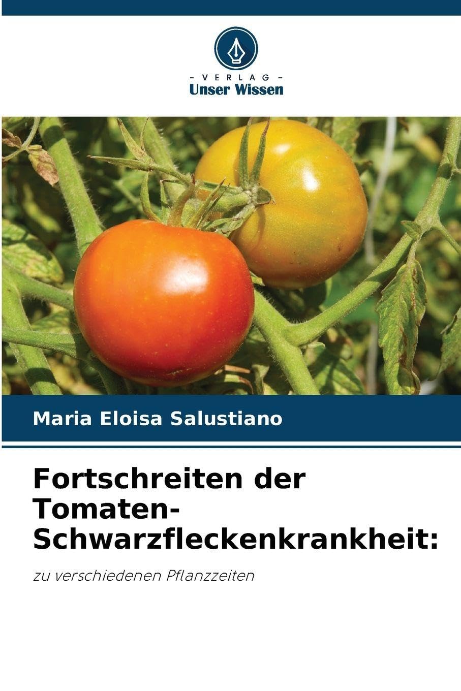 Fortschreiten der Tomaten-Schwarzfleckenkrankheit: Natural Sciences