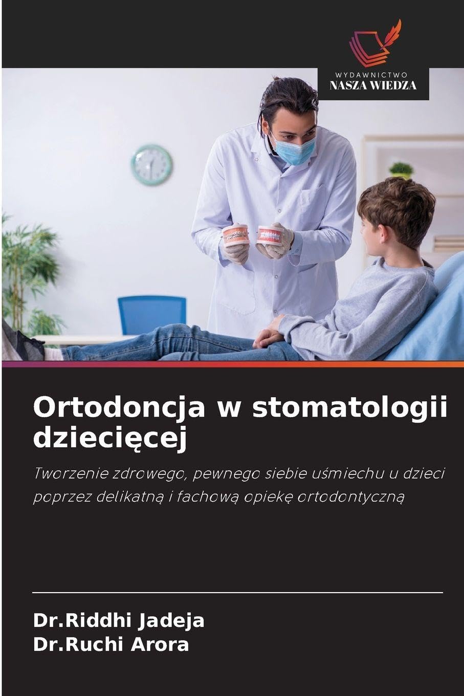 Ortodoncja w stomatologii dzieci¿cej Medicine