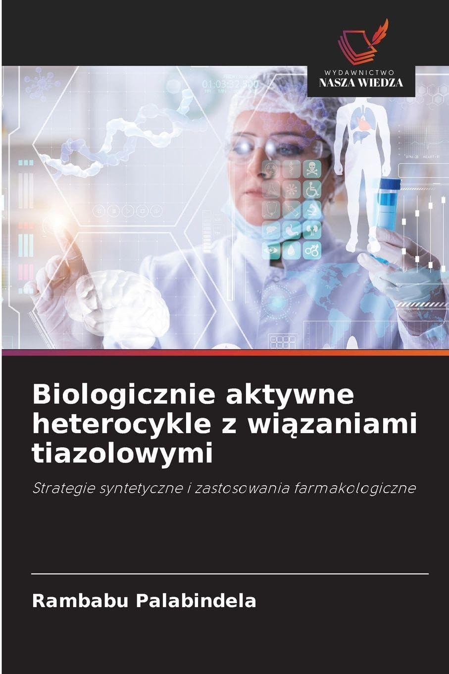 Biologicznie aktywne heterocykle z wi¿zaniami tiazolowymi Natural Sciences